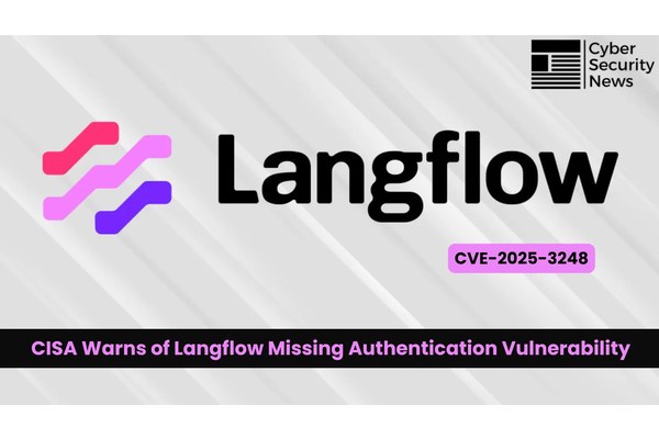 CISA Warns of Langflow Missing Authentication Vulnerability Exploited in Attacks