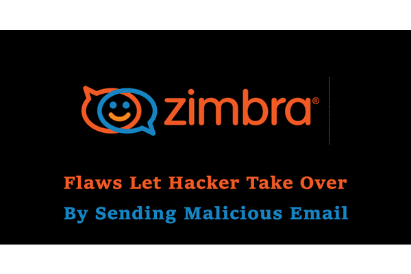 New Flaw Let Hackers Take Over Zimbra Server Sending Malicious Email