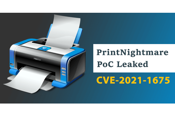 PoC Exploit For CVE-2021-1675 Flaw Published Online Let Attackers To Compromise Windows Systems