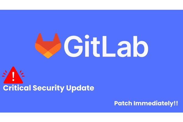 GitLab Releases Critical Security Update, Urges Users to Patch Immediately