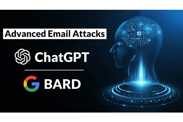 Hackers Using ChatGPT & GoogleBard to Launch Sophisticated Email Attacks