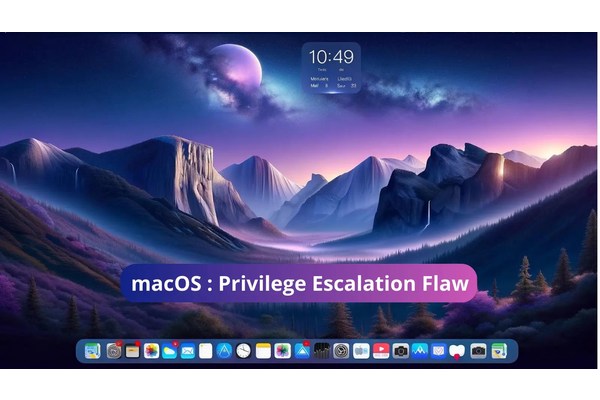 macOS Flaw Let Attackers Escalate Privilege & Gain Root Access