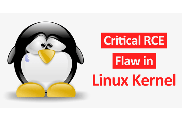 Critical RCE Vulnerability in Linux Kernel Let Hackers Compromise The Entire Systems Remotely