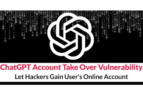 ChatGPT Account Take Over Vulnerability Let Hackers Gain User’s Online Account