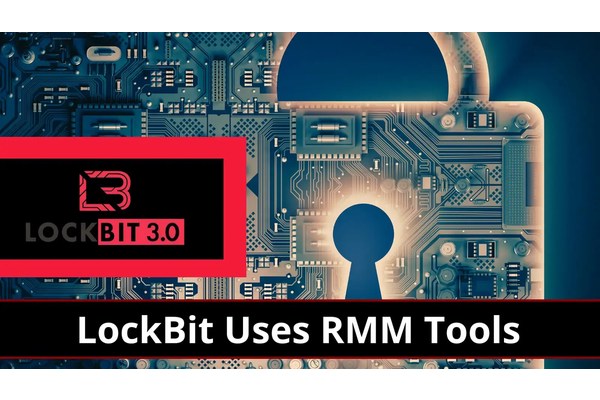 LockBit Using Remote Monitoring Tools to Infect Employees with Ransomware