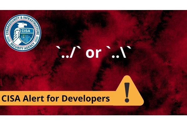 CISA & FBI Release Urges Developers to Eliminate Directory Traversal Vulnerabilities