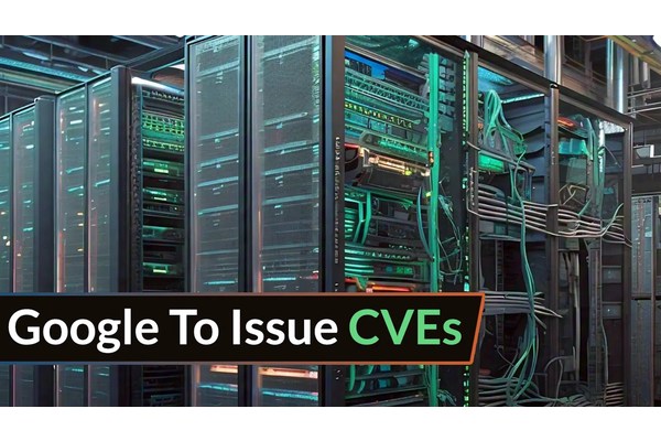 Google To Issue CVEs For Critical Google Cloud Vulnerabilities