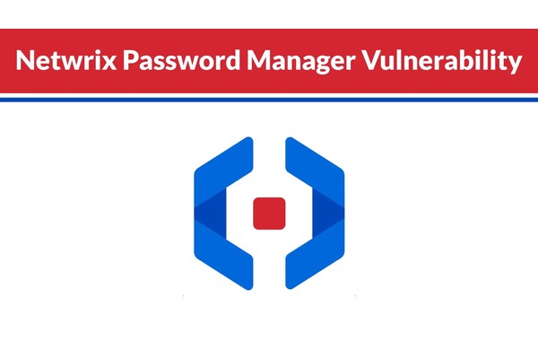 Netwrix Password Manager Vulnerability Allows Authenticated Remote Code Execution