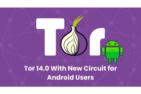 Tor Browser 14.0 Released: What’s New?