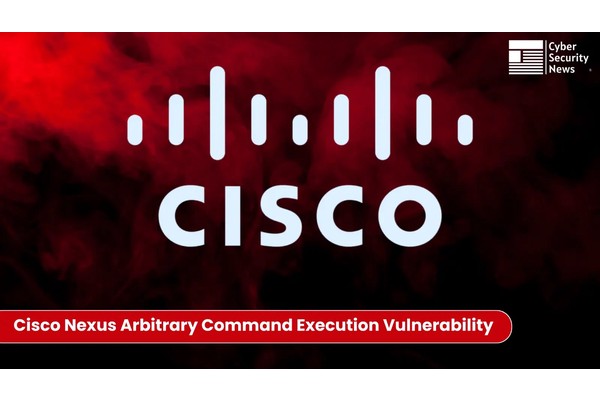 Cisco Nexus Vulnerability Let Attackers Launch Command Injection Attack