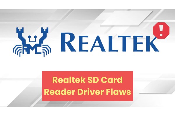 Realtek SD Card Reader Driver Flaws Impact Dell, Lenovo, And Other Laptops