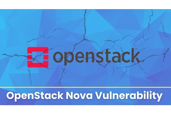 OpenStack Nova Vulnerability Allows Hackers Gain Unauthorized Access to Cloud Servers
