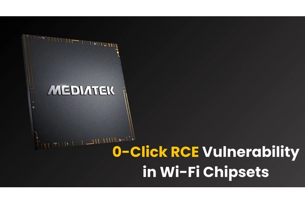 0-Click RCE Vulnerability in MediaTek Wi-Fi Chipsets Allows Remote Exploitation