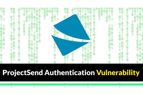 Hackers Exploiting ProjectSend Authentication Vulnerability In The Wild