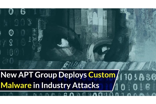 New APT Group Using Custom Malware to Attack Manufacturing & IT Industries