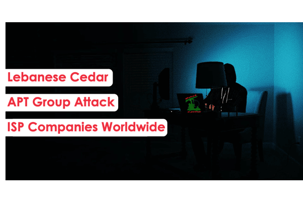 Lebanese Cedar APT group Attack ISP Companies Worldwide