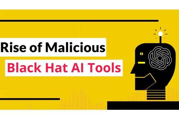 Rise of Malicious Black Hat AI Tools That Shifts The Nature Of Cyber Warfare