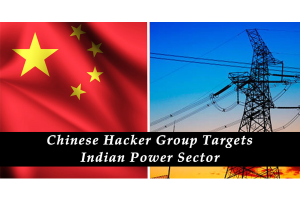 Chinese Hacker Group Targets Indian Power Sector & critical infrastructure Amid Border Tensions