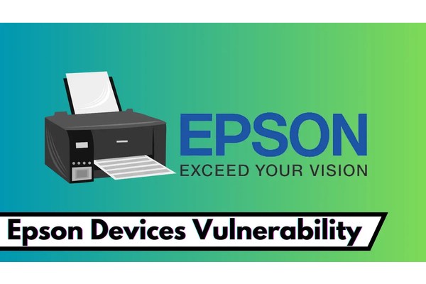 Epson Devices Vulnerability Let Attackers Create Rogue Admin Accounts