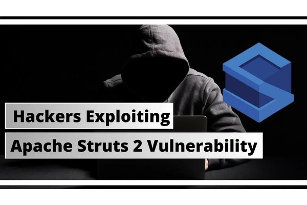 Hackers are Actively Exploiting Apache Struts 2 Vulnerability