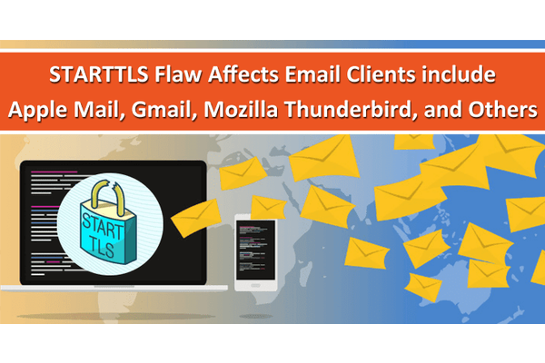 STARTTLS Flaws in Email Clients Let Hackers Steak The Credentials From Apple Mail, Gmail, Mozilla Thunderbird