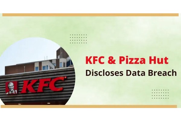 KFC & Pizza Hut Discloses Data Breach – Users Personal Information Stolen