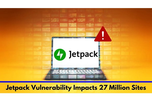 Critical Jetpack Vulnerability Impacts 27 Million Sites
