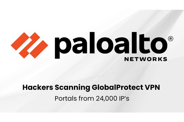 Hackers Scanning From 24,000 IPs to Gain Access to Palo Alto Networks GlobalProtect Portals