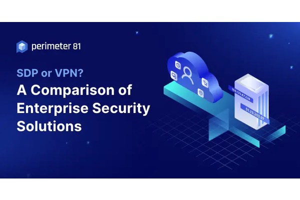 SDP vs VPN: Which is the Best Security Solution for Enterprise Business in 2023