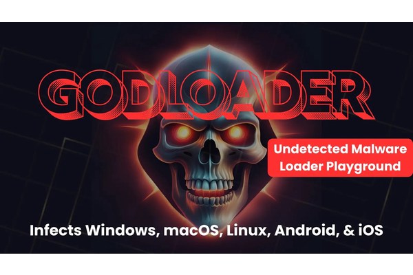 New Stealthy GodLoader Malware Attacking Windows, macOS, Linux, Android, & iOS Devices