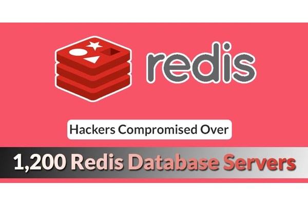 Hackers Compromised Over 1,200 Redis Database Servers