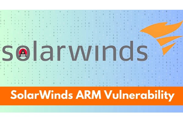 SolarWinds ARM Vulnerability Let Attackers Bypass Authentication & Execute Remote Code