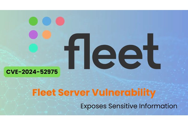 Critical Fleet Server Vulnerability Exposes Sensitive Information