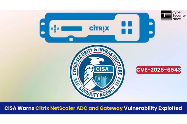 CISA Warns of Citrix NetScaler ADC and Gateway Vulnerability Actively Exploited in Attacks