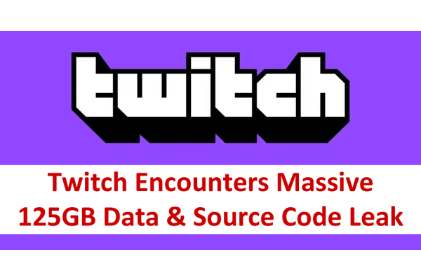 Twitch Hacked – Hacker Leaked Massive 125GB Data and Source Code Online