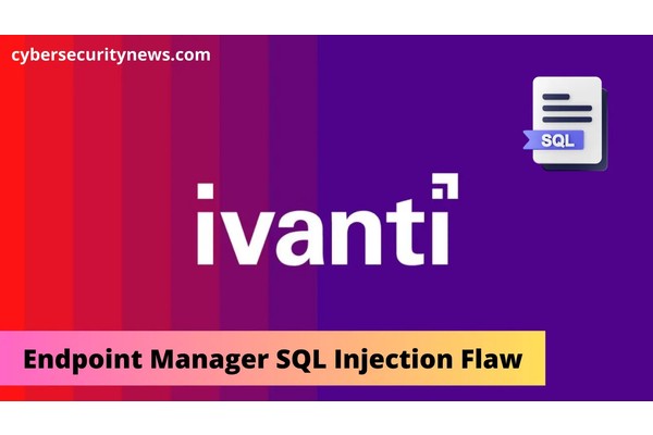 Ivanti Endpoint Manager SQL Injection Flaw Let Attackers Execute Arbitrary Code