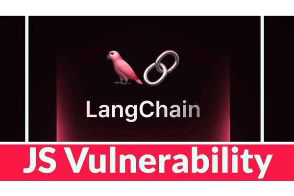 LangChain JS Framework Vulnerability Let Hackers Read Arbitrary File on Servers