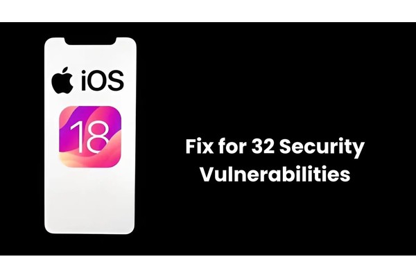 Apple iOS 18 Released with Fixes for 32 Security Vulnerabilities