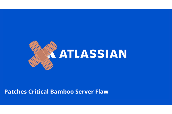 Atlassian Patches Critical Bamboo Server & Other 24 Flaws