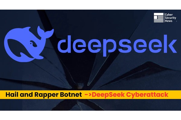 Hail and Rapper Botnet is the Mastermind Behind the DeepSeek Cyberattack