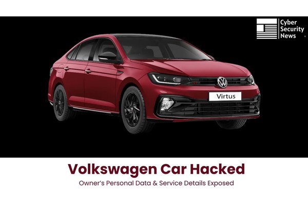 Volkswagen Car Hacked – Owner’s Personal Data & Service Details Exposed