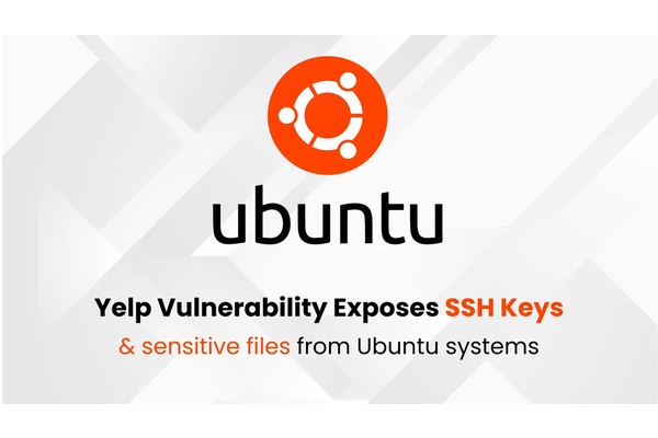 PoC Exploit Released for Yelp Flaw that Exposes SSH Keys on Ubuntu Systems