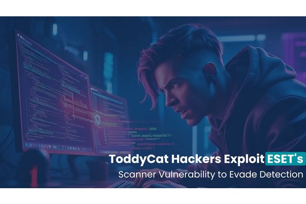 ToddyCat Hackers Exploit ESET Scanner Vulnerability to Evade Detection