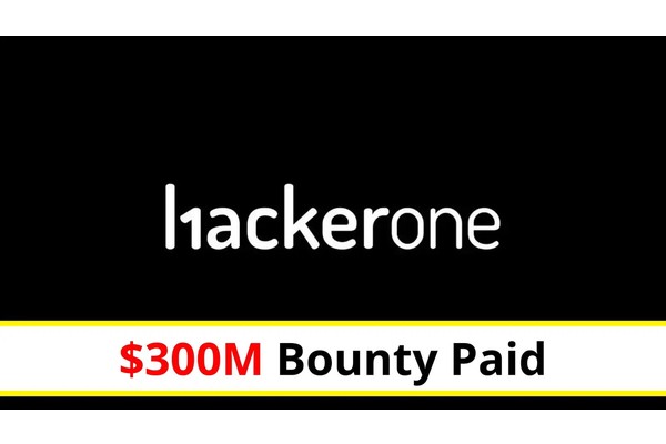 Hackers Have Earned More Than $300 Million on the HackerOne Platform