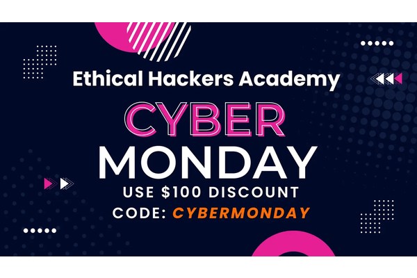 Cyber Monday Deals: Learn 100+ Premium Cybersecurity Courses With Ethical Hackers Academy