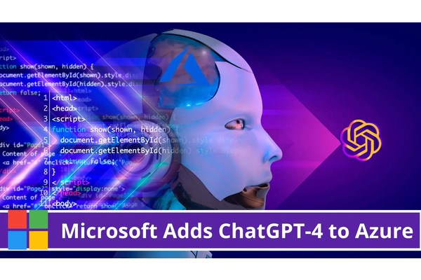Microsoft Added GPT-4 and GPT-35-Turbo to businesses Azure AI Infrastructure