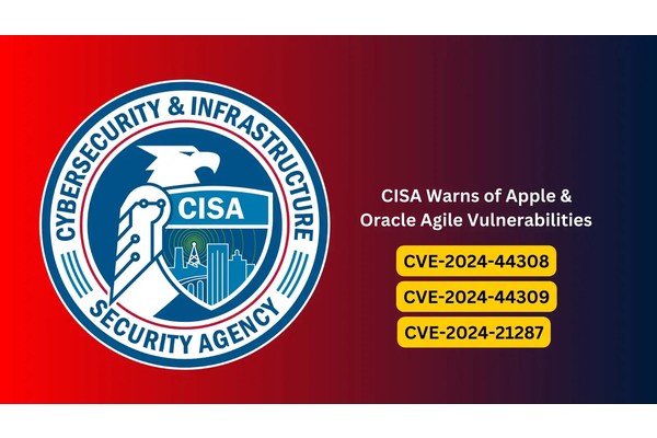 CISA Warns of Apple & Oracle Agile Vulnerabilities Exploited in Wild