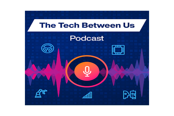 Hear What’s New in Technology with Mouser Electronics’ Tech Between Us Podcast