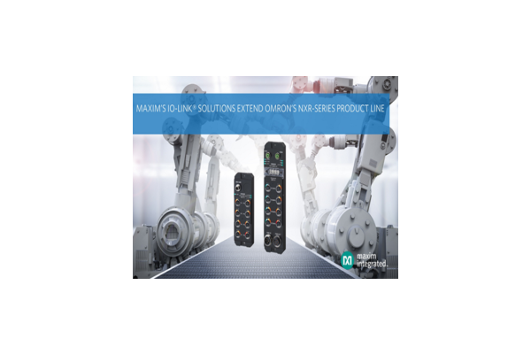 Maxim’s IO-Link Solutions extend OMRON’s NXR-Series Product Line