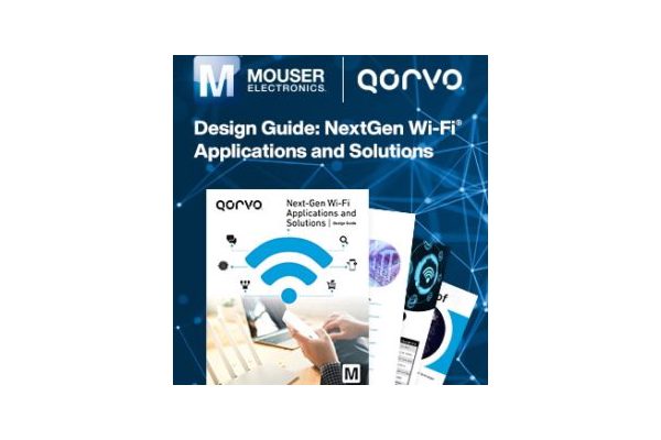 Mouser: New eBook with Qorvo Focused on Wi-Fi 6 Applications & Solutions